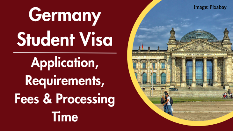 Germany Student Visa – Application, Requirements, Fees & Processing Time