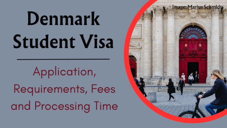 Denmark Student Visa – Application, Requirements, Fees and Processing Time