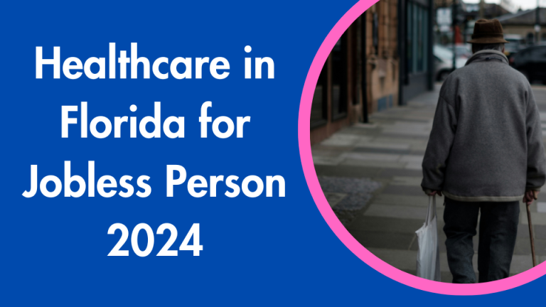 Healthcare in Florida for Jobless Person 2024