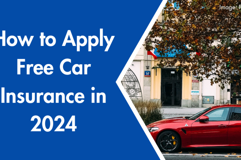 How to Apply Free Car Insurance in 2024