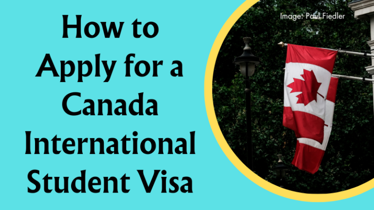 How to Apply for a Canada International Student Visa