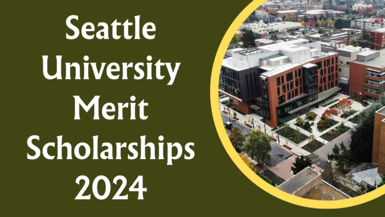 Seattle University Merit Scholarships 2024