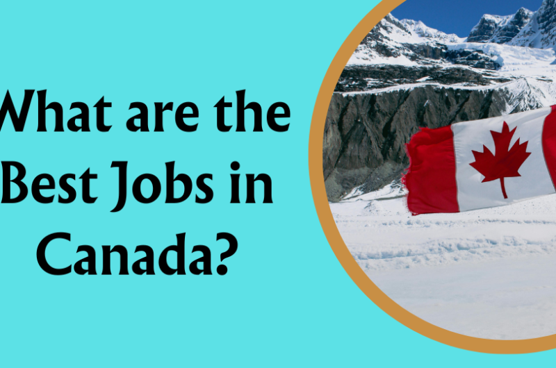 What are the Best Jobs in Canada?