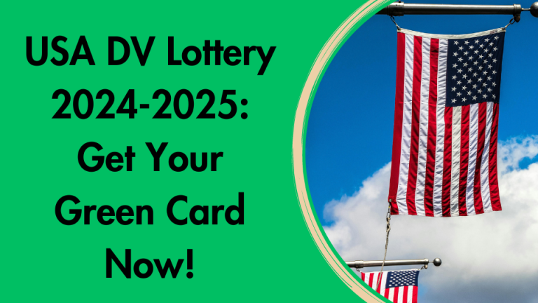 USA DV Lottery 2024-2025: Get Your Green Card Now!